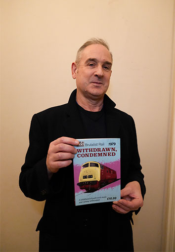 Withdrawn, Condemned - A Childhood of Punk Rock Music and Railway Enthusiasm