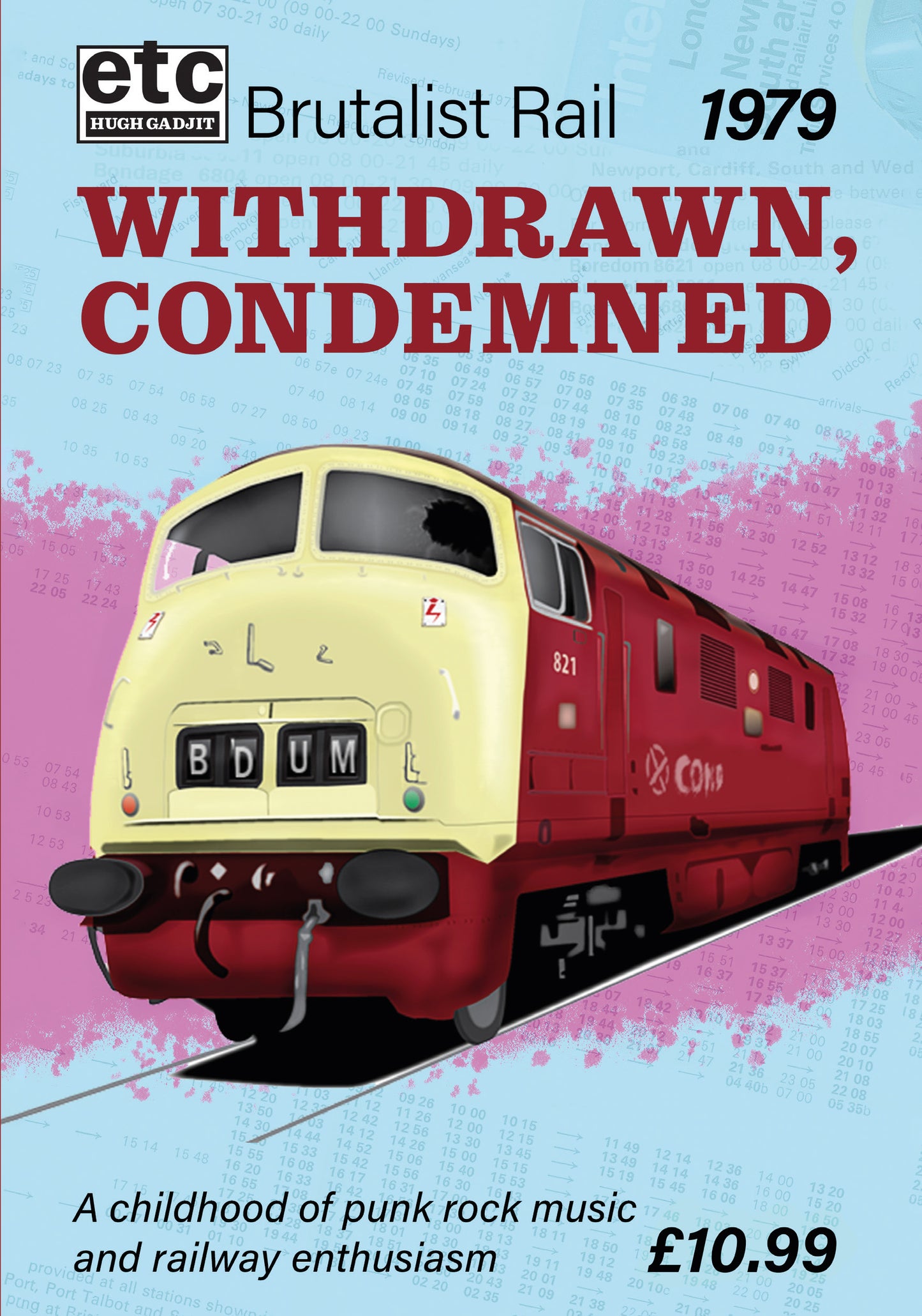 Withdrawn, Condemned - A Childhood of Punk Rock Music and Railway Enthusiasm